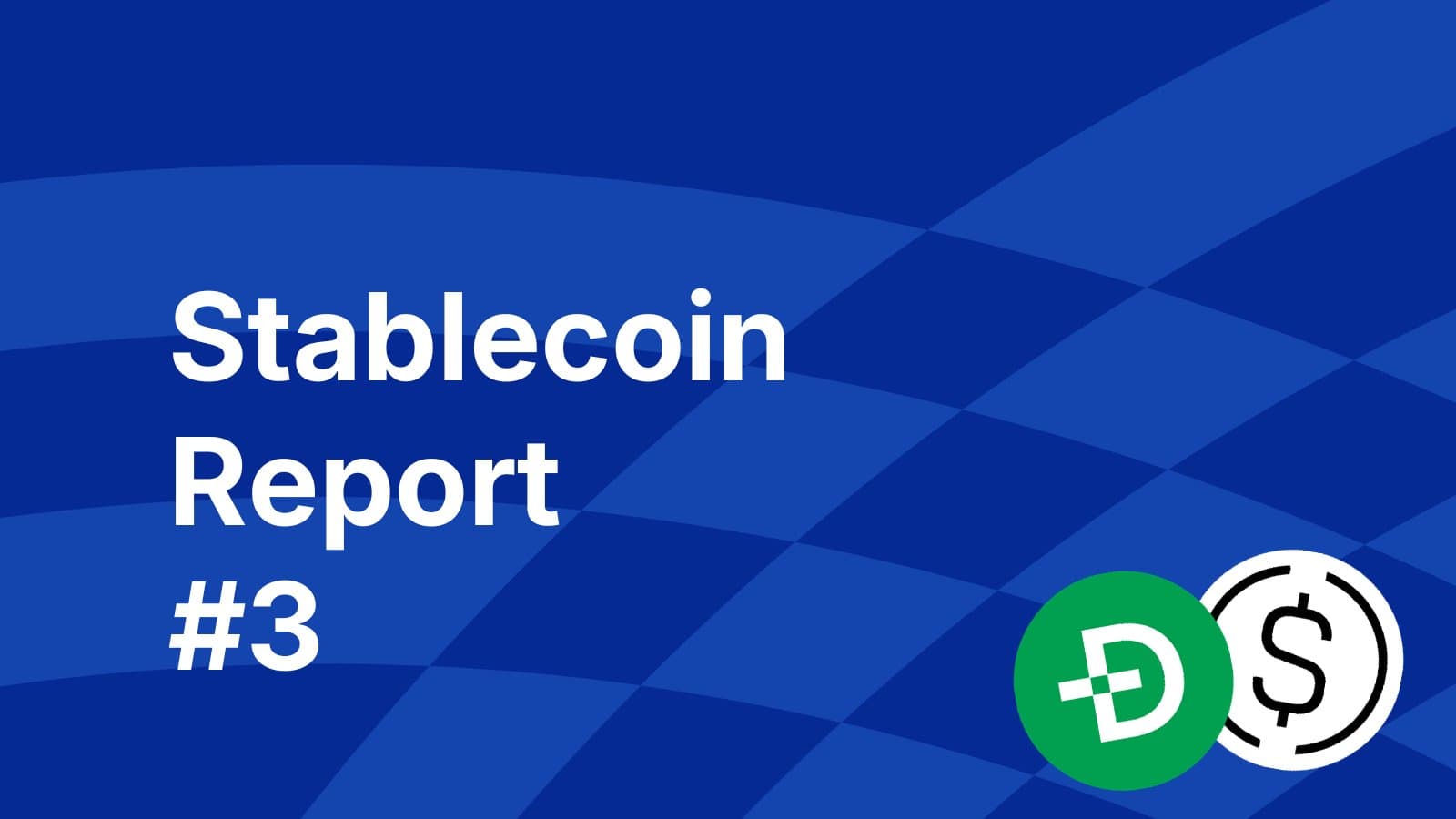 Stablecoin Report #3: The Yield War